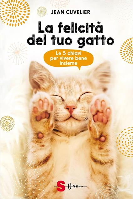 La felicità del tuo gatto - Jean Cuvelier,Elena Angeli - ebook