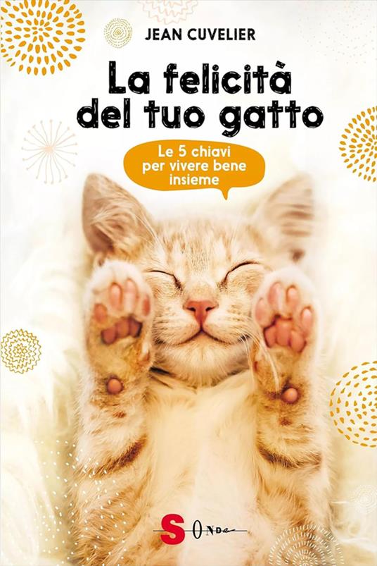 La felicità del tuo gatto - Jean Cuvelier,Elena Angeli - ebook