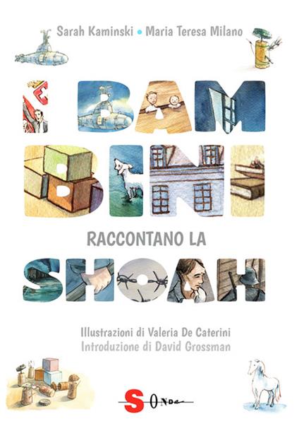 I bambini raccontano la Shoah - Sarah Kaminski,Maria Teresa Milano,Valeria De Caterini - ebook