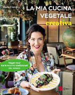 La mia cucina vegetale creativa