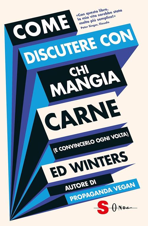 Come discutere con chi mangia carne (e convincerlo ogni volta) - Ed Winters,Elisabetta Craveri - ebook