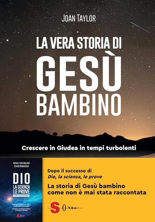 La vera storia di Gesù bambino. Crescere in Giudea in tempi turbolenti - Joan Taylor,Eric Noffke,Achim Noffke - ebook