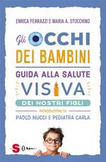 Gli occhi dei bambini. Guida alla salute visiva dei nostri figli