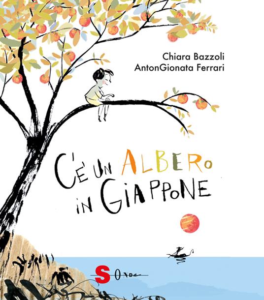 C'è un albero in Giappone - Chiara Bazzoli,AntonGionata Ferrari - ebook