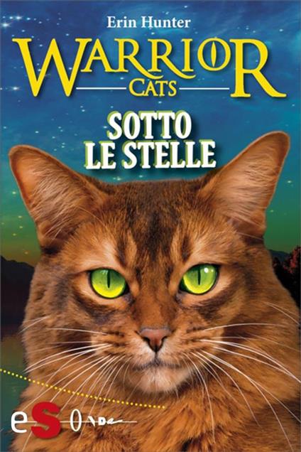 Sotto le stelle. Warrior cats - Erin Hunter,Maria Teresa Milano - ebook