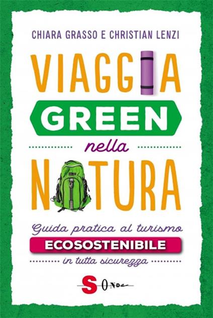 Viaggia green nella natura - Chiara Grasso,Christian Lenzi - ebook