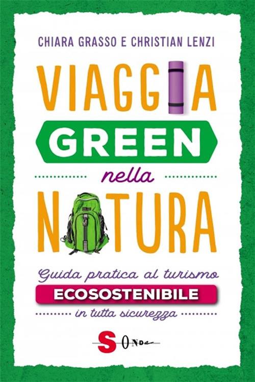Viaggia green nella natura - Chiara Grasso,Christian Lenzi - ebook