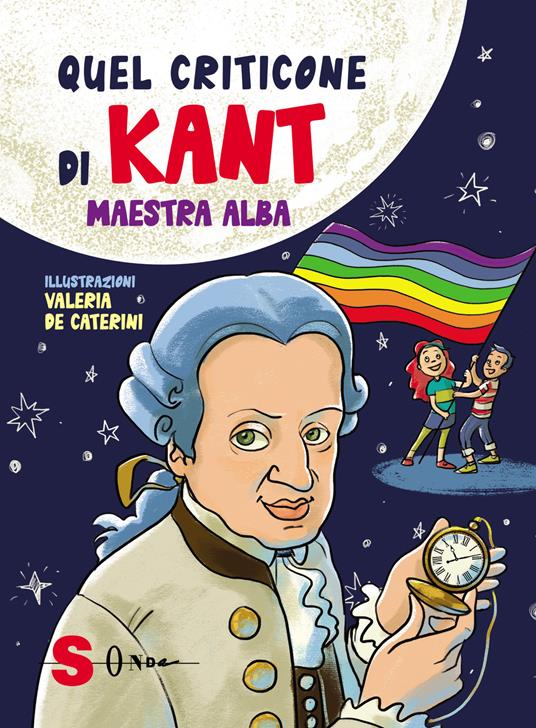 Quel criticone di Kant - Maestra Alba,Eliana Cocca,Valeria De Caterini - ebook