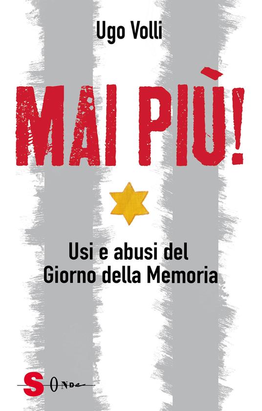 Mai più! Usi e abusi del Giorno della Memoria - Ugo Volli - ebook