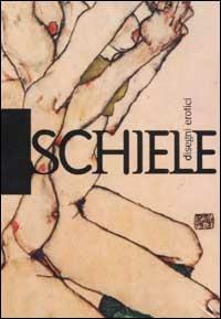 Schiele. Disegni erotici. Ediz. illustrata - Egon Schiele - copertina