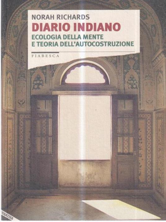 Diario indiano. Ecologia della mente e teoria dell'autocostruzione - Norah Richards - copertina