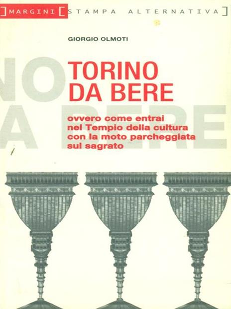 Torino da bere. Nel tempio della cultura della moto parcheggiata sul sagrato - Giorgio Olmoti - 5