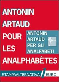 Pour les analphabetes-Per gli analfabeti - Antonin Artaud - copertina