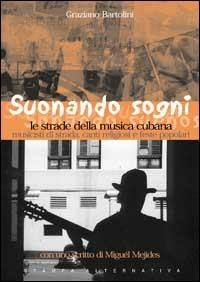 Suonare sogni a Cuba. Tocar sueños en Cuba. Con CD audio - Graziano Bartolini,Miguel Mejides - copertina