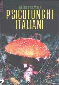 Psicofunghi italiani - Gilberto Camilla - copertina