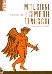 Miti, segni e simboli etruschi - Giovanni Feo - copertina