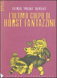 L' ultimo colpo di Horst Fantazzini - Patrizia Diamante - copertina