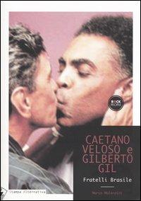 Caetano Veloso, Gilberto Gil. Fratelli Brasile - Marco Molendini - copertina