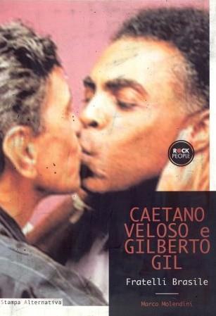 Caetano Veloso, Gilberto Gil. Fratelli Brasile - Marco Molendini - copertina