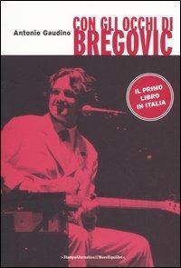 Con gli occhi di Bregovic - Antonio Gaudino - copertina
