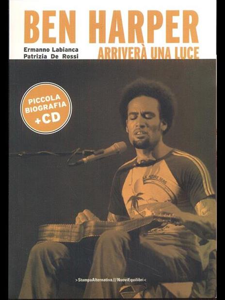 Ben Harper. Arriverà una luce. Con CD Audio - Ermanno Labianca,Patrizia De Rossi - 2