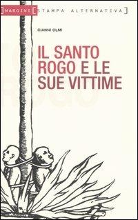 Il santo rogo e le sue vittime - Gianni Olmi - copertina