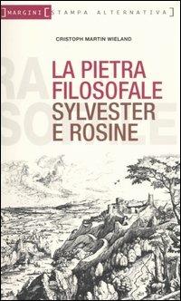 La pietra filosofale ovvero Sylvester e Rosine - Christoph M. Wieland - 4