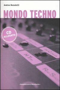 Mondo techno. Con CD Audio - Andrea Benedetti - copertina