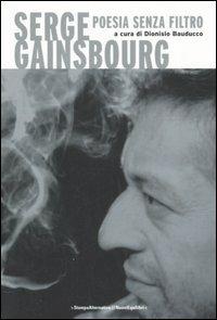 Serge Gainsbourg. Poesia senza filtro. Testo francese a fronte - copertina