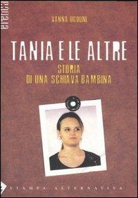 Tania e le altre. Storia di una giovane schiava bambina - Vanna Ugolini - 5