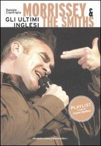 Morrissey & The Smits. Gli ultimi inglesi - Daniele Cianfriglia - copertina
