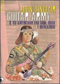 Guitar army. Il '68 americano tra gioia, rock e rivoluzione - John Sinclair - copertina