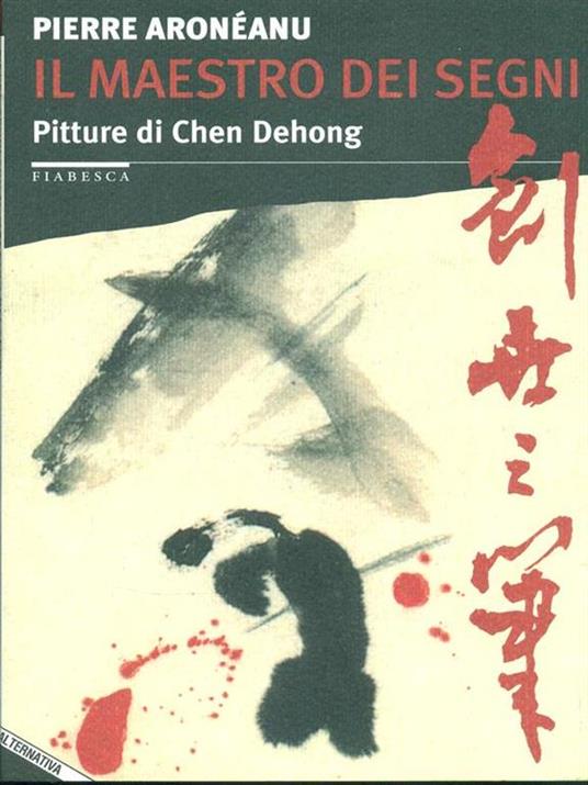 Il maestro dei segni. Pitture di Chen Dehong - Pierre Aroneanu - copertina