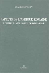 Aspects de l'Afrique romaine - Claude Lepelley - copertina