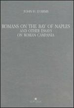 Romans on the bay of Naples and other essay on roman Campania