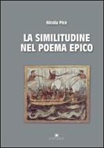 La similitudine nel poema epico. Omero, Apollonio Rodio, Virgilio, Ovidio, Lucano, Valerio Flacco, Stazio