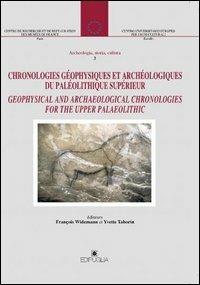 Chronologies géographiques et archéologiques du paléolithique superieur. Geophysical and archaeological chronologies for the upper palaelithic - copertina