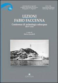 Lezioni. Fabio Faccenna. Conferenze di archeologia subacquea (3°-5° ciclo) - copertina