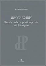 Res caesaris. Ricerche sulla proprietà imperiale nel principato