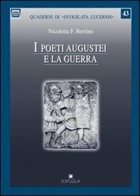 I poeti augustei e la guerra - Nicoletta F. Berrino - copertina