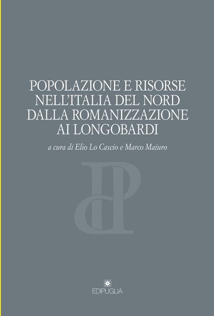 Popolazione e risorse nell'Italia del nord dalla romanizzazione ai longobardi - copertina