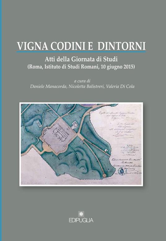 Vigina Codini e dintorni. Atti della Giornata di studi e dintorni (Roma, 10 giugno 2015) - copertina