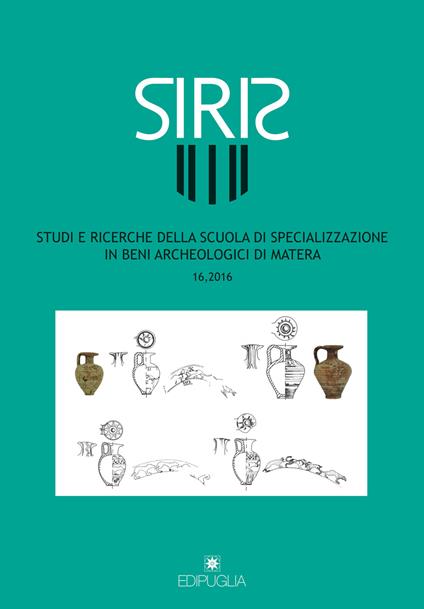 Siris. Studi e ricerche della Scuola di specializzazione in archeologia di Matera (2016). Vol. 16 - copertina