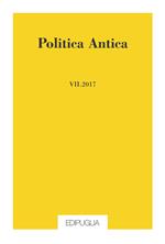 Politica antica. Rivista di prassi e cultura politica nel mondo greco e romano (2017). Vol. 7