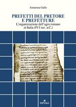 Prefetti del pretore e prefetture. L'organizzazione dell'agro romano in Italia (IV-I sec. a.C.)