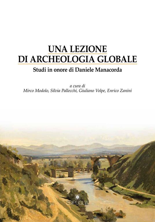 Una lezione di archeologia globale. Studi in onore di Daniele Manacorda - copertina