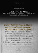 Dilibato et Massa. La Scriptura nella raccolta di Würzburg attribuita a Priscilliano