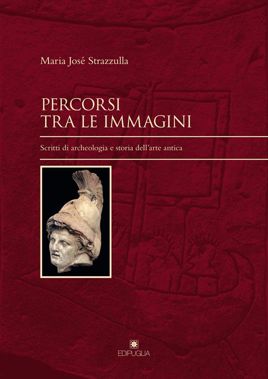 Percorsi tra le immagini. Scritti di archeologia e storia dell'arte antica - Maria José Strazzulla - copertina