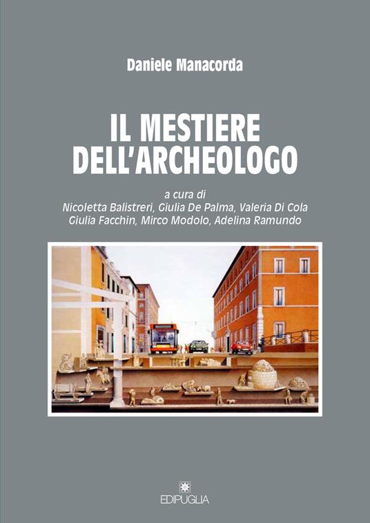 Il mestiere dell'archeologo - Daniele Manacorda - copertina