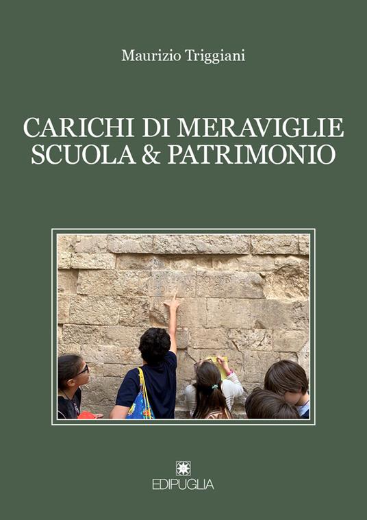 Carichi di meraviglie scuola & patrimonio - Maurizio Triggiani - copertina